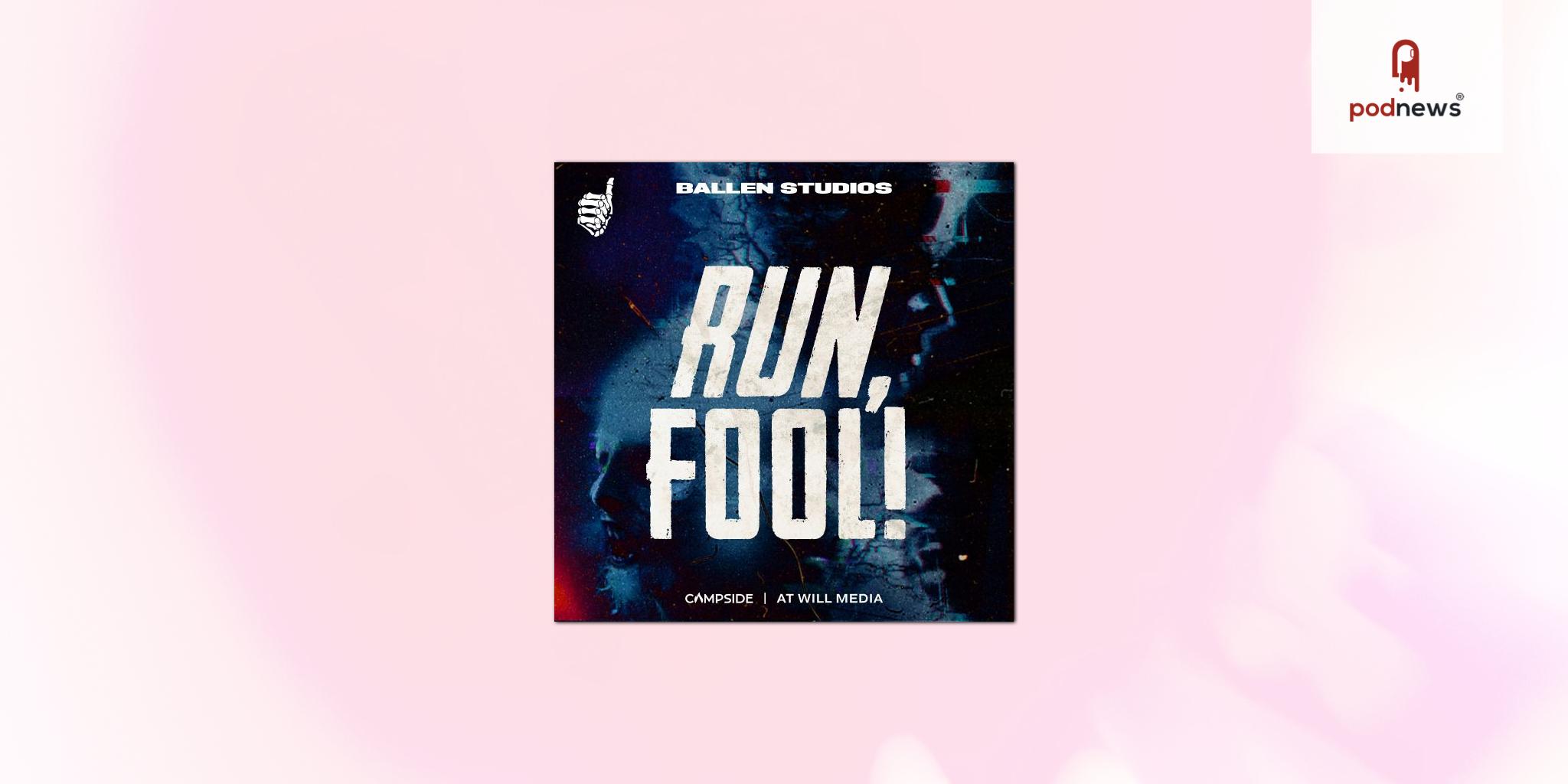 Ballen Studios Acquires and Sets Premiere Date for All-New Podcast Series “RUN, FOOL!” Featuring Rodney Barnes