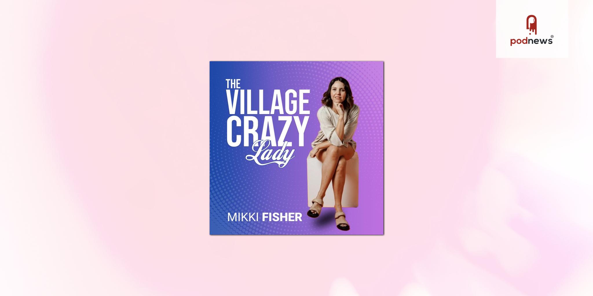 The Village Crazy Lady - a new spirituality podcast from Podshape