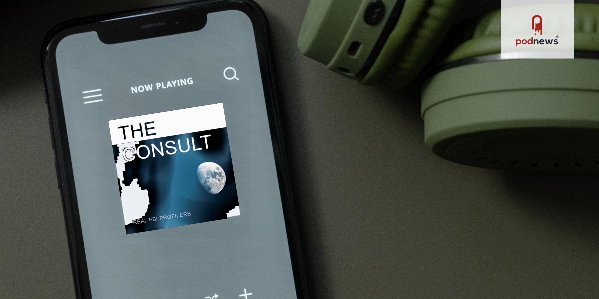 PodcastOne Acquires Exclusive Rights to FBI Profiler Podcast The Consult: The Real FBI Profilers