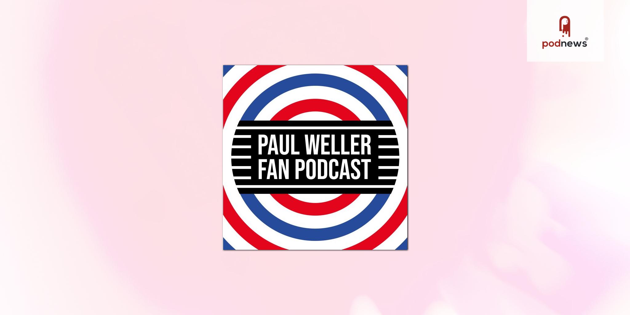 Desperately Seeking Paul Podcast Concludes After Three Years of Unveiling Paul Weller's Musical Journey