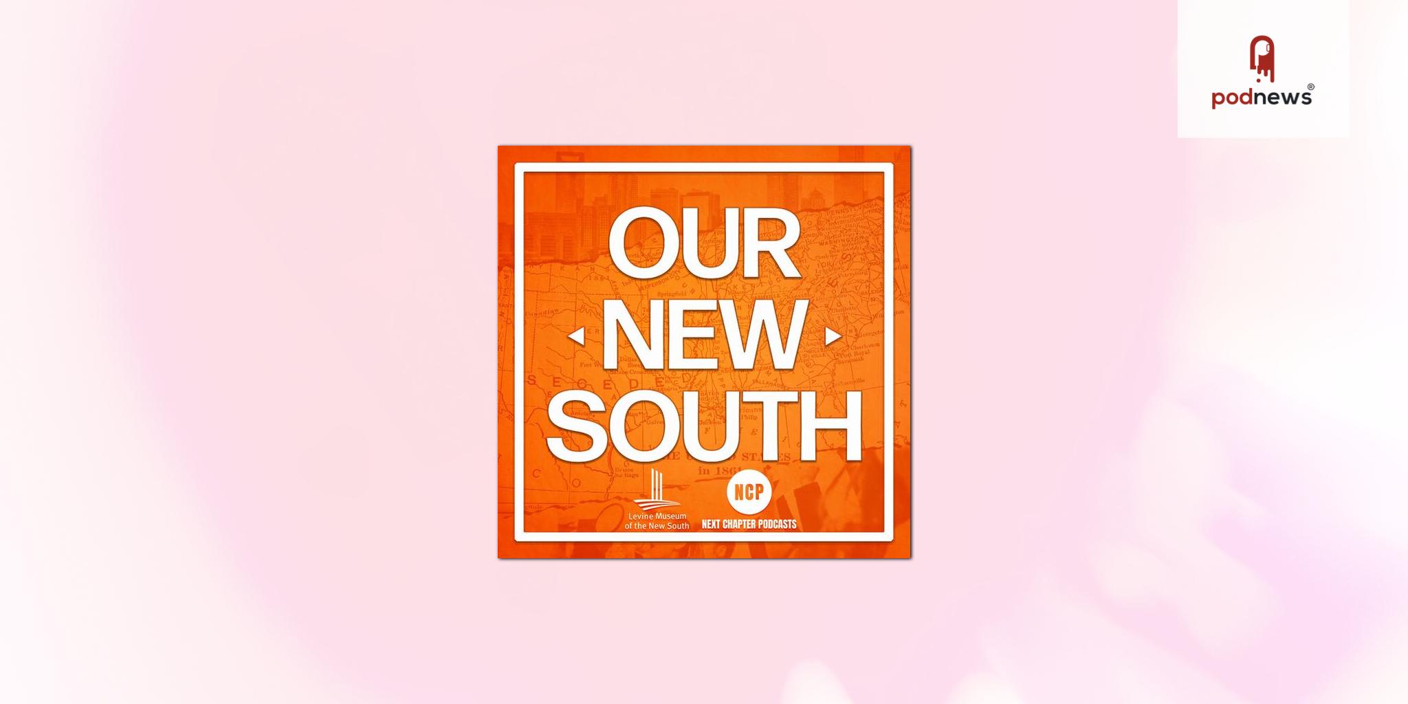 Levine Museum's award-winning podcast Our New South returns