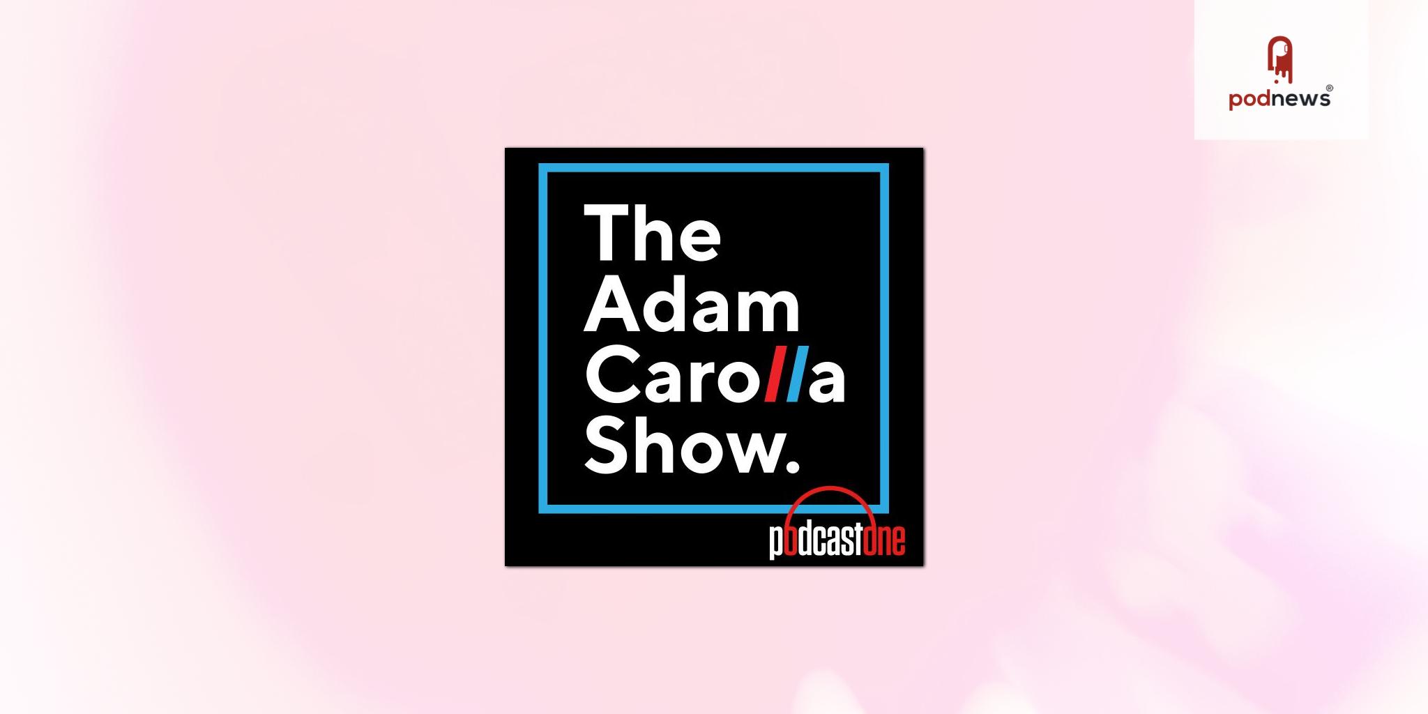 PodcastOne’s The Adam Carolla Show Podcast Celebrates Milestone 15 Year Anniversary