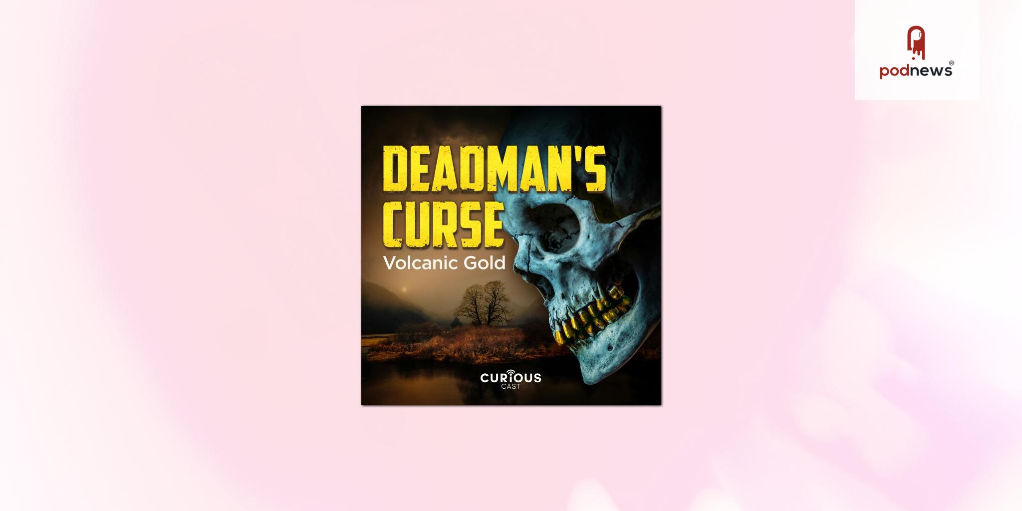 CuriousCast's award-winning podcast, Deadman's Curse, is back with season two