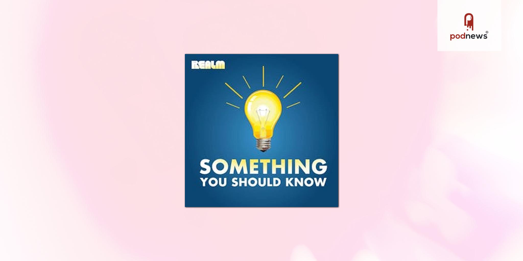 Realm partners with Something You Should Know