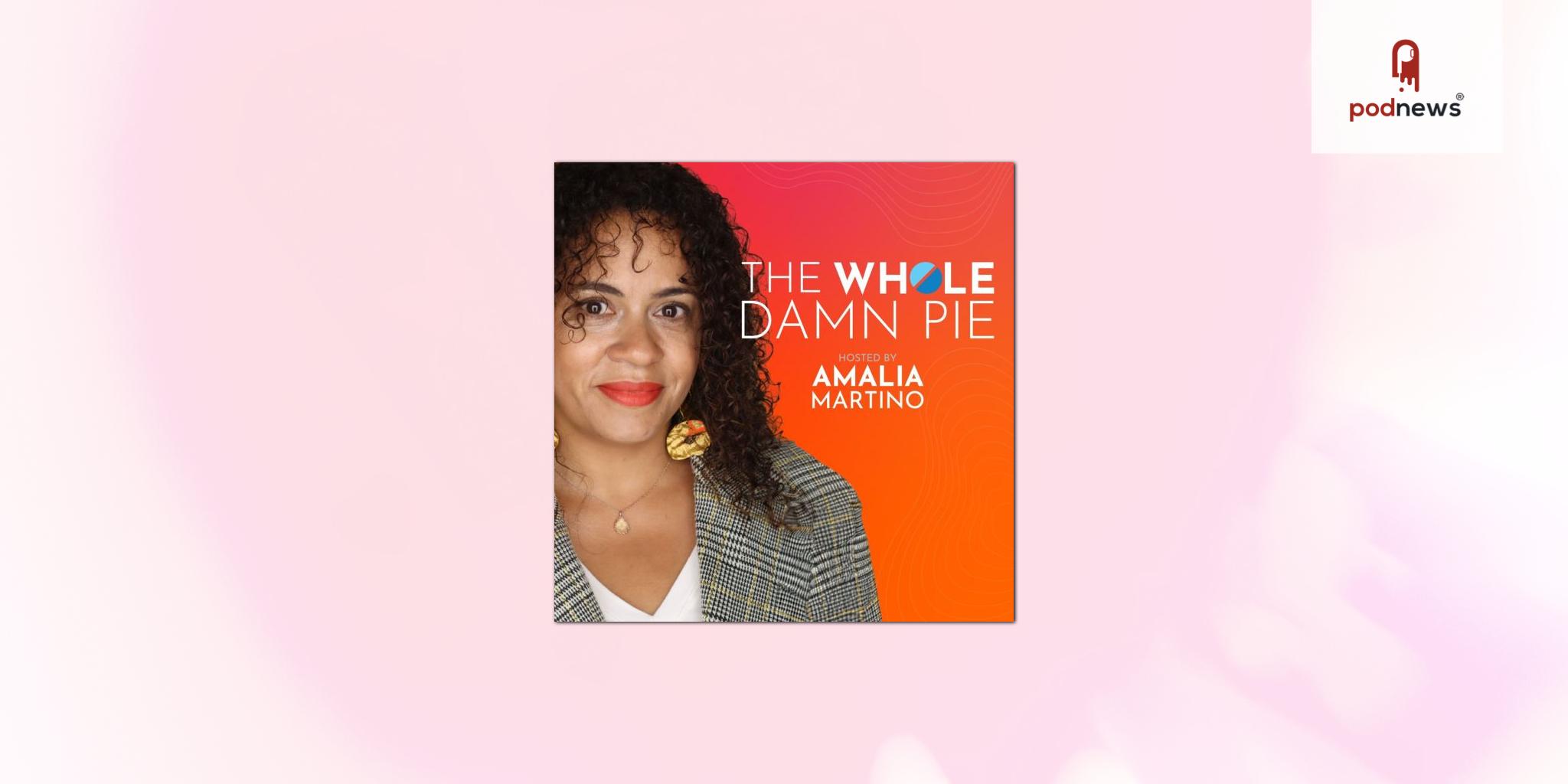 Amalia Martino Serves Up The Whole Damn Pie in New Fulfillment-Focused Podcast