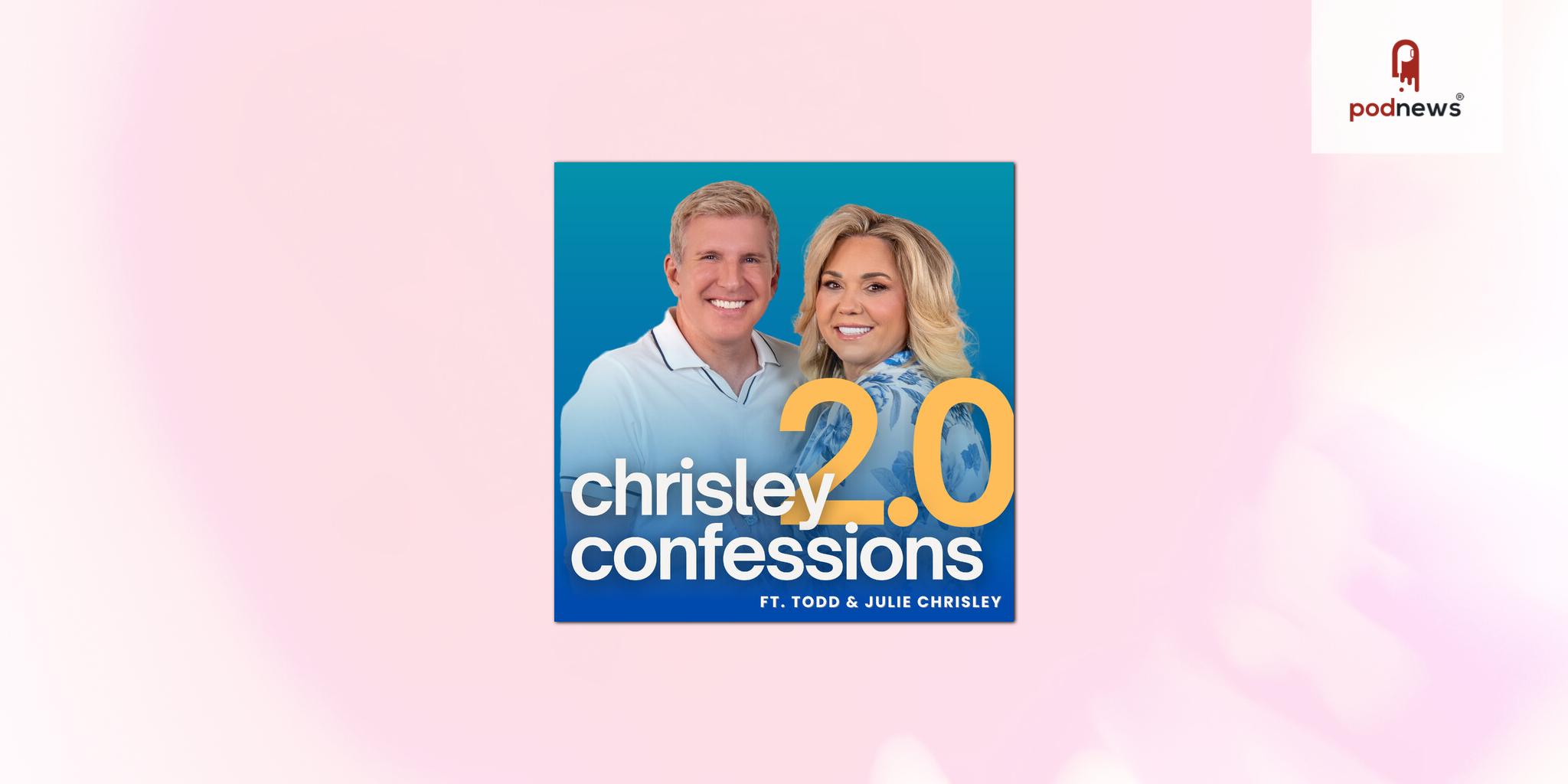 PodcastOne Announces Podcast Return of Todd and Julie Chrisley with Chrisley Confessions 2.0 in Exclusive Multiyear Deal