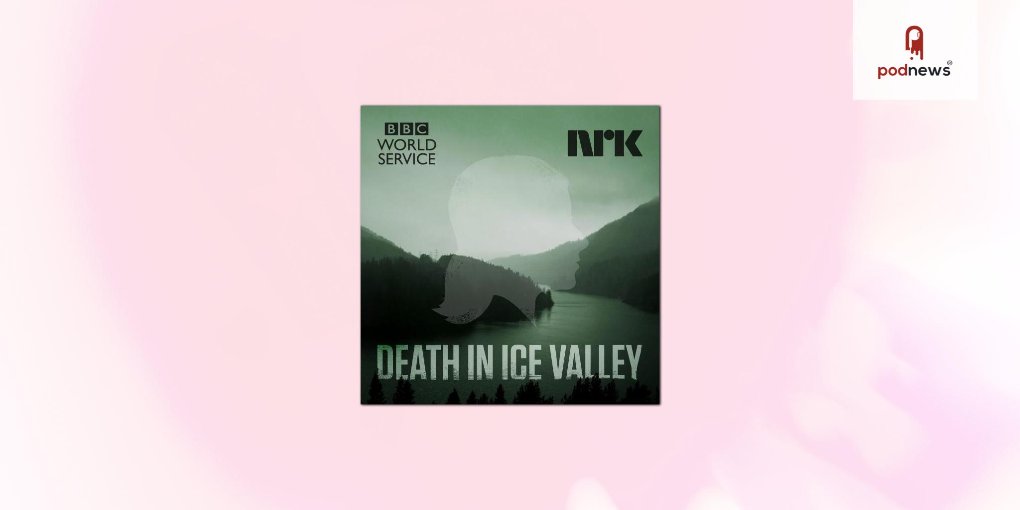 Death in Ice Valley – New episode with listener-led investigation