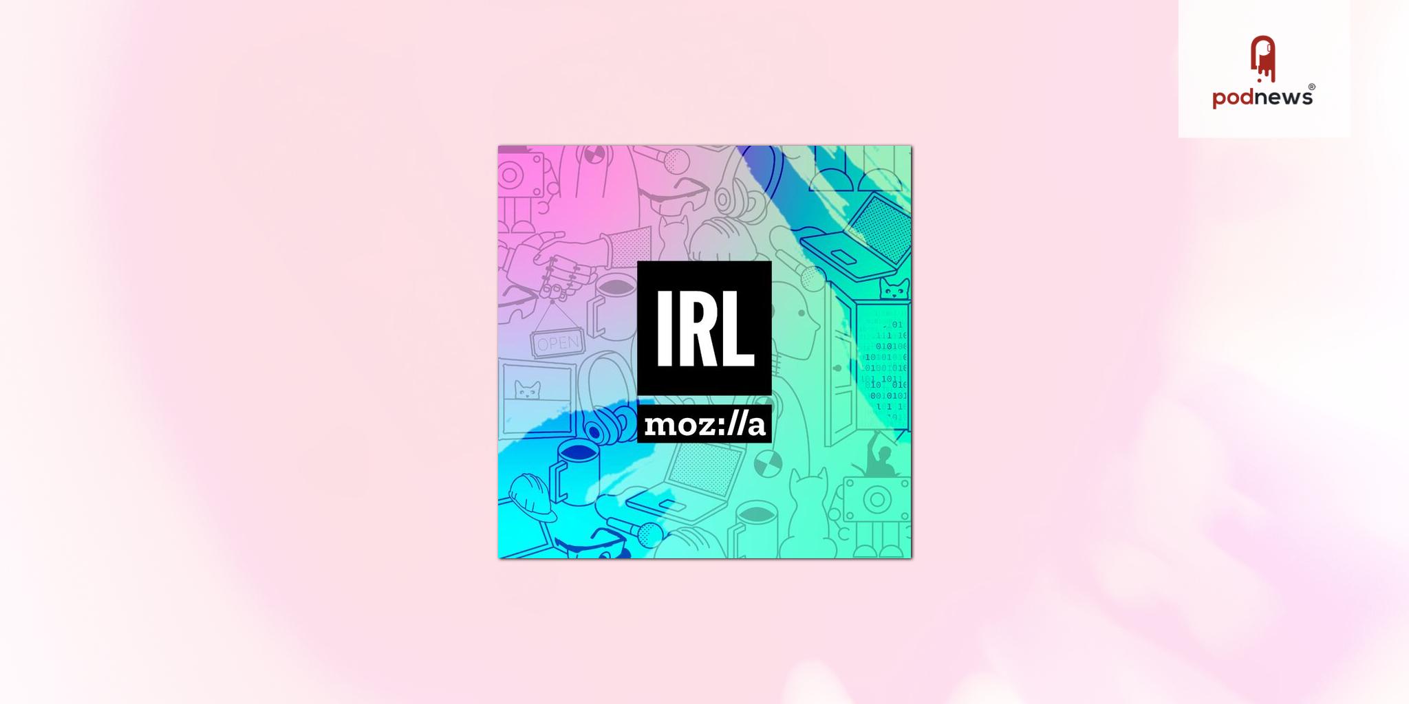 Mozilla Foundation and PRX Release Season Eight of IRL Podcast