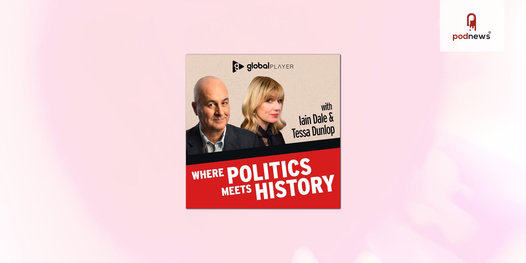 Global announces new twice-weekly podcast with Iain Dale and Tessa Dunlop