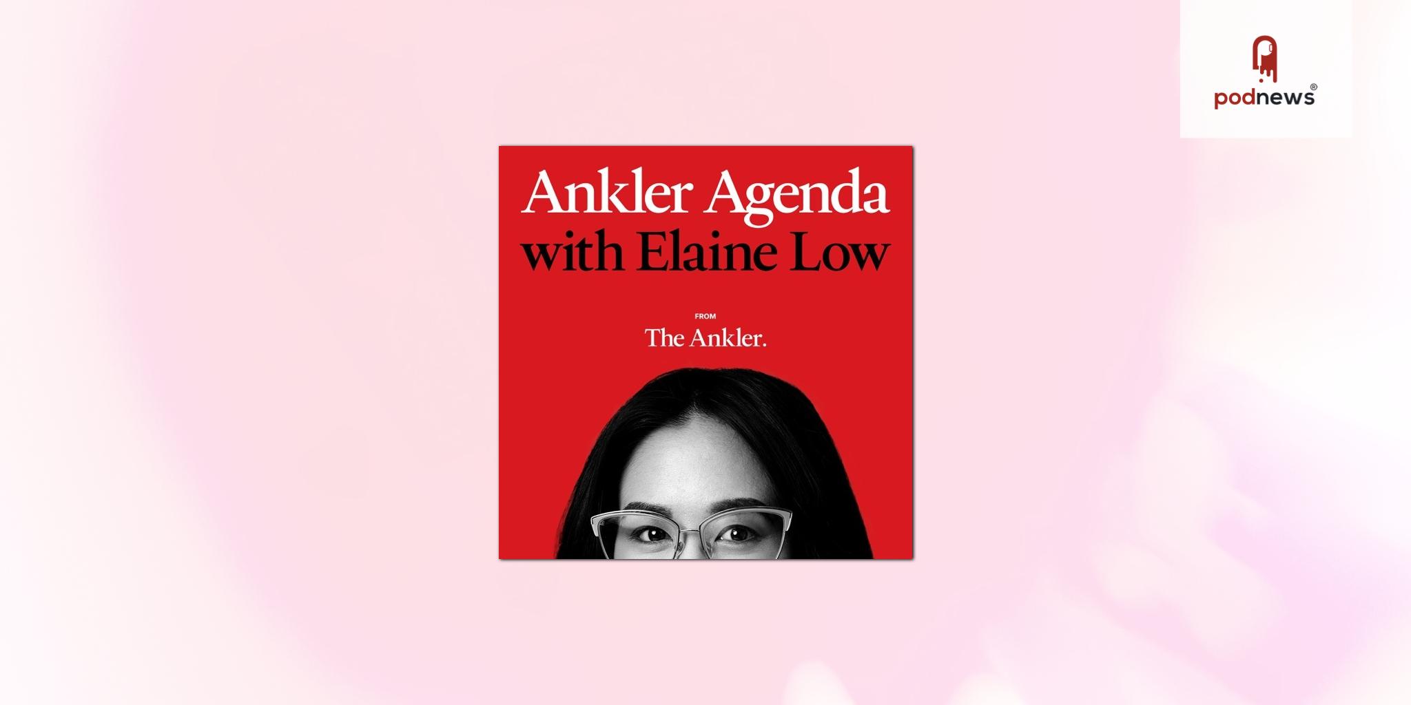 Ankler Media sets Elaine Low as host of flagship podcast for Oct 30 relaunch