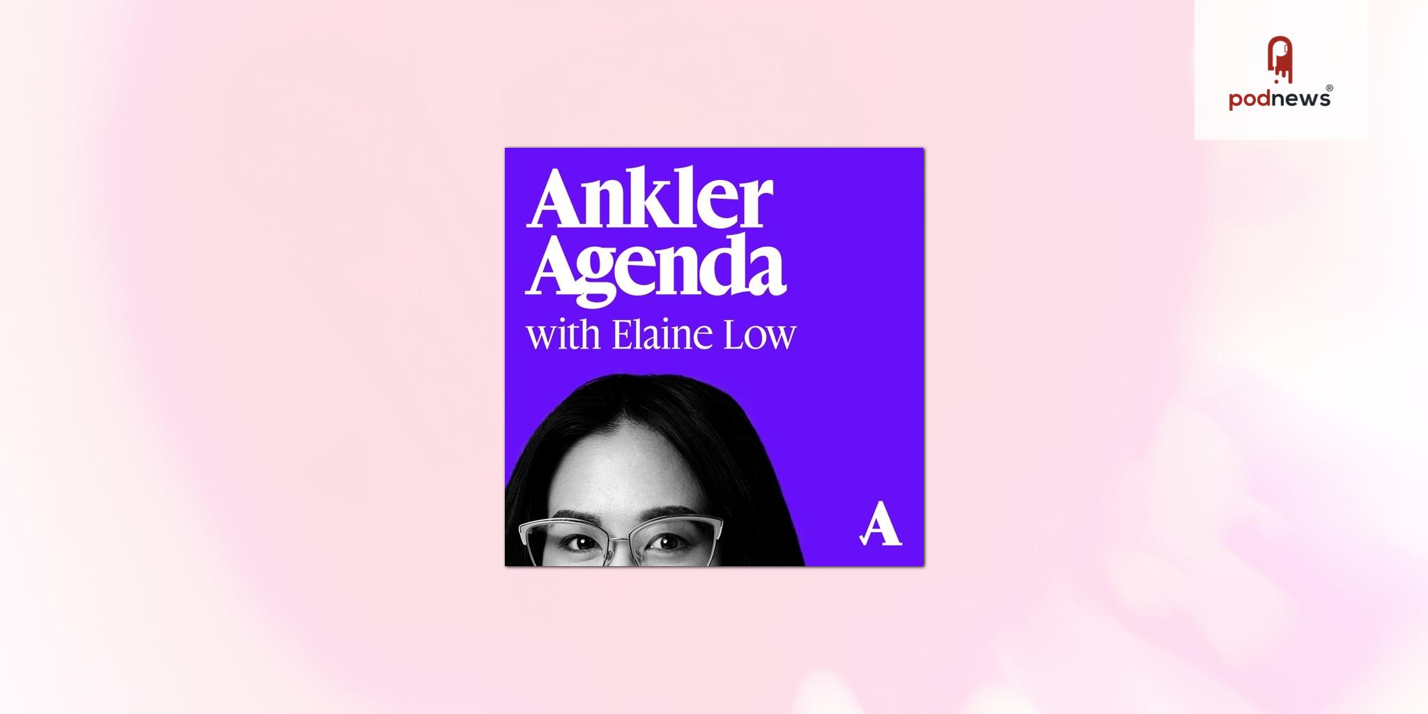 Ankler Media sets Elaine Low as host of flagship podcast for Oct 30 relaunch