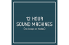 12 Hour Sound Machines