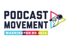 Podcast Movement 2024: Aug 19-22