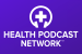 Health Podcast Network