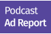 Podcast Ad Report