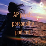 AP psych. personality podcast