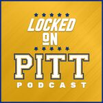 Locked On Pitt - Daily Podcast On University of Pittsburgh Panthers Football & Basketball