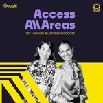 Access All Areas |  Der Female Buisness & Management Podcast