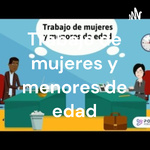 Trabajo de mujeres y menores de edad