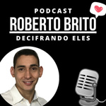 Podcast Decifrando Eles | Roberto Brito