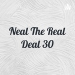Neal The Real Deal 30