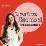 Creative Counsel with Brittany Ratelle