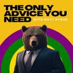 The Only Advice You Need