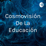 Cosmovisión De La Educación