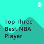Top Three Best NBA Player 