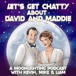 Let‘s Get Chatty About David and Maddie