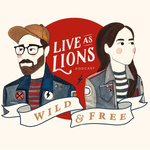 Live as Lions — Wild & Free 