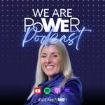 We Are Power Podcast