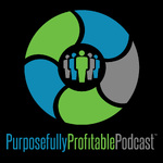 Purposefully Profitable Podcast