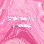 Compromiso de un gerontologo