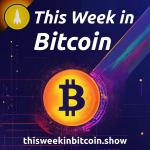 This Week in Bitcoin