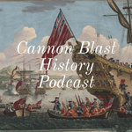 Cannon Blast History Podcast