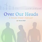 Over Our Heads