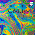 Conscious_Of-My-Mind 