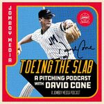 Toeing The Slab with David Cone
