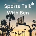 Sports Talk With Ben