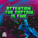 Attention: The Captain Is Fine
