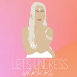 Let’s Undress