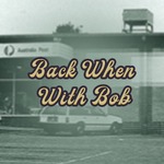 Back When With Bob