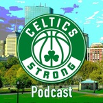 Celtics Strong Podcast