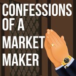 Confessions Of A Market Maker