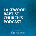Lakewood Baptist Church's Podcast
