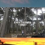 EYES CLOSED