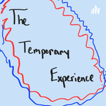 The Temporary Experience 