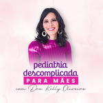 Pediatria Descomplicada para Mamães