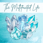 The Multifaceted Life